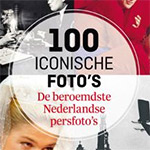 100 iconische fotos; de beroemdste Nederlandse persfoto's