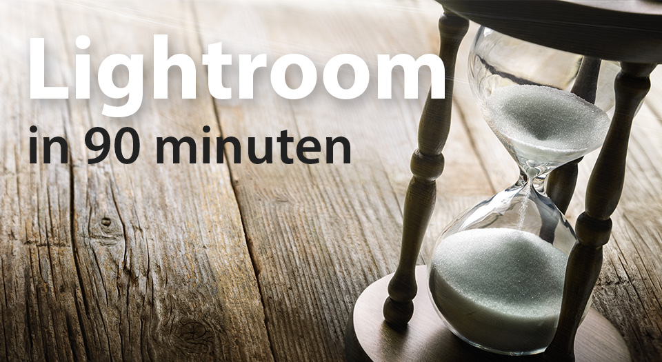 Lightroom in 90 minuten