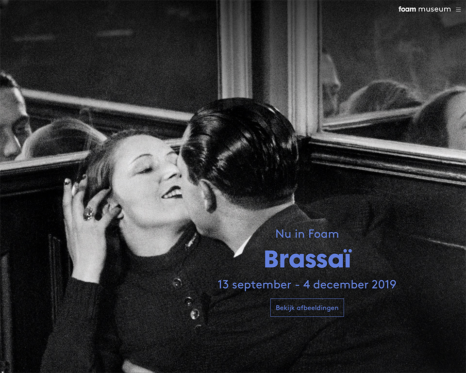 Brassai in Foam Brassai in Foam