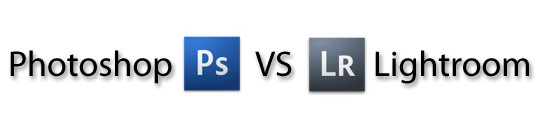 Photoshop vs Lightroom