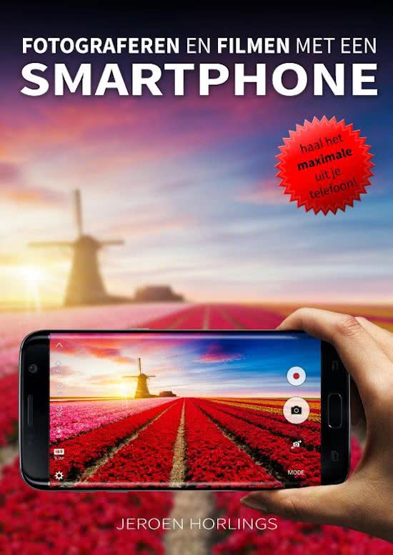 Fotograferen en filmen met een smartphone Fotograferen en filmen met een smartphone
