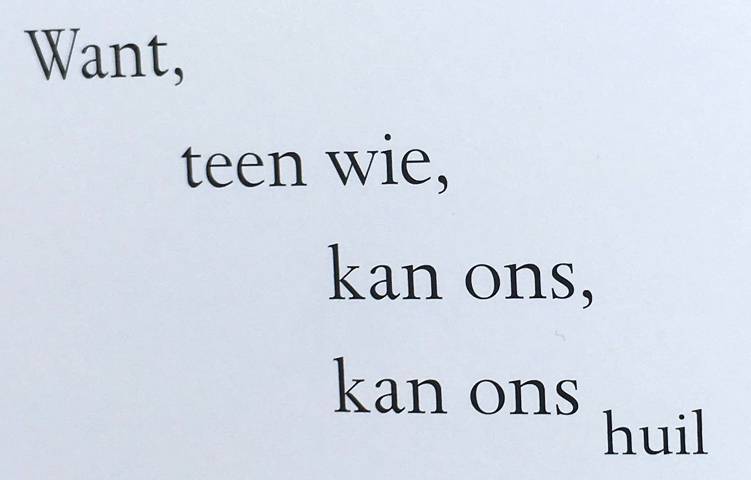 Teen wie kan ons huil