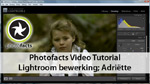 Bewerking in Lightroom; Adriëtte